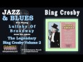 Bing Crosby - Lullaby Of Broadway