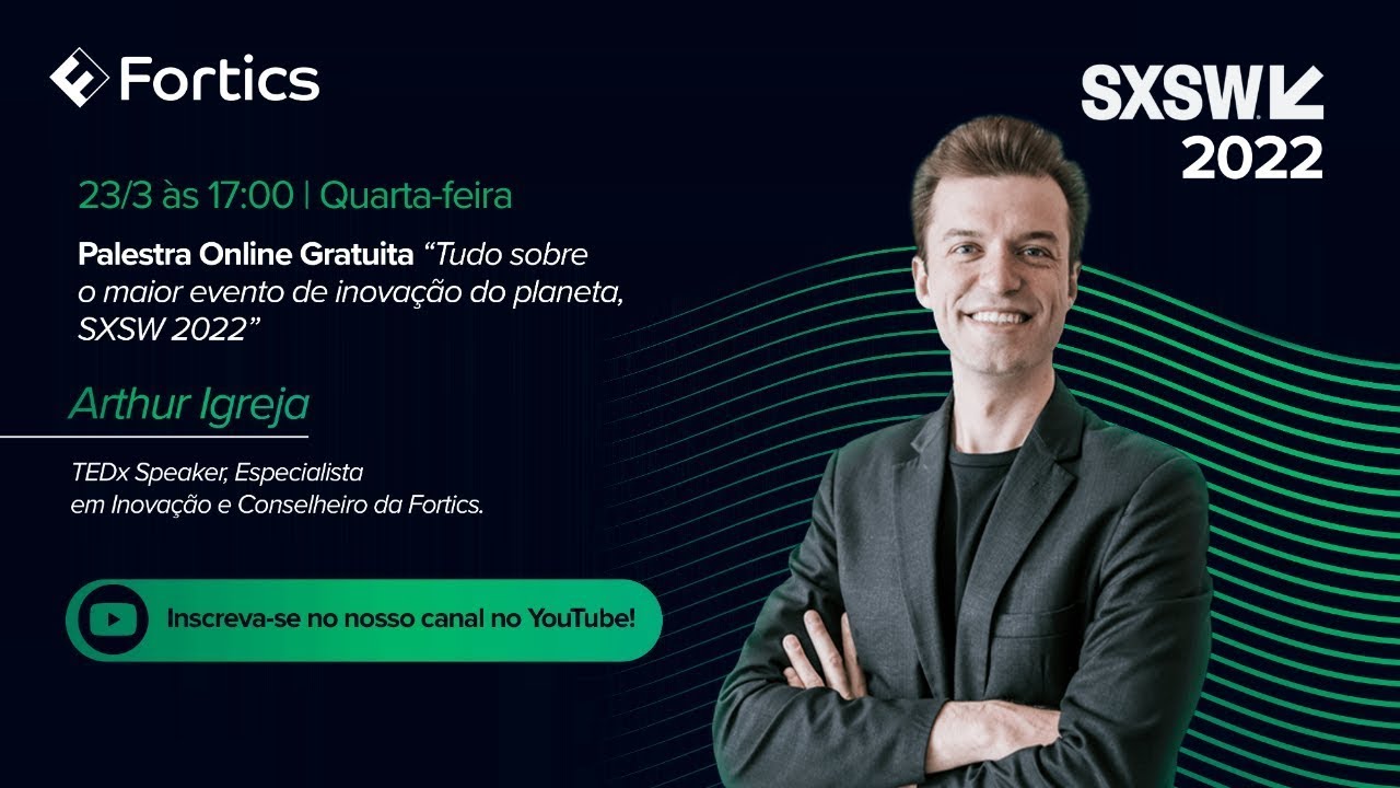 Arthur Igreja - Palestra Insights SXSW 2022