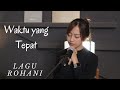 WAKTU YANG TEPAT LAGU ROHANI COVER BY MICHELA THEA
