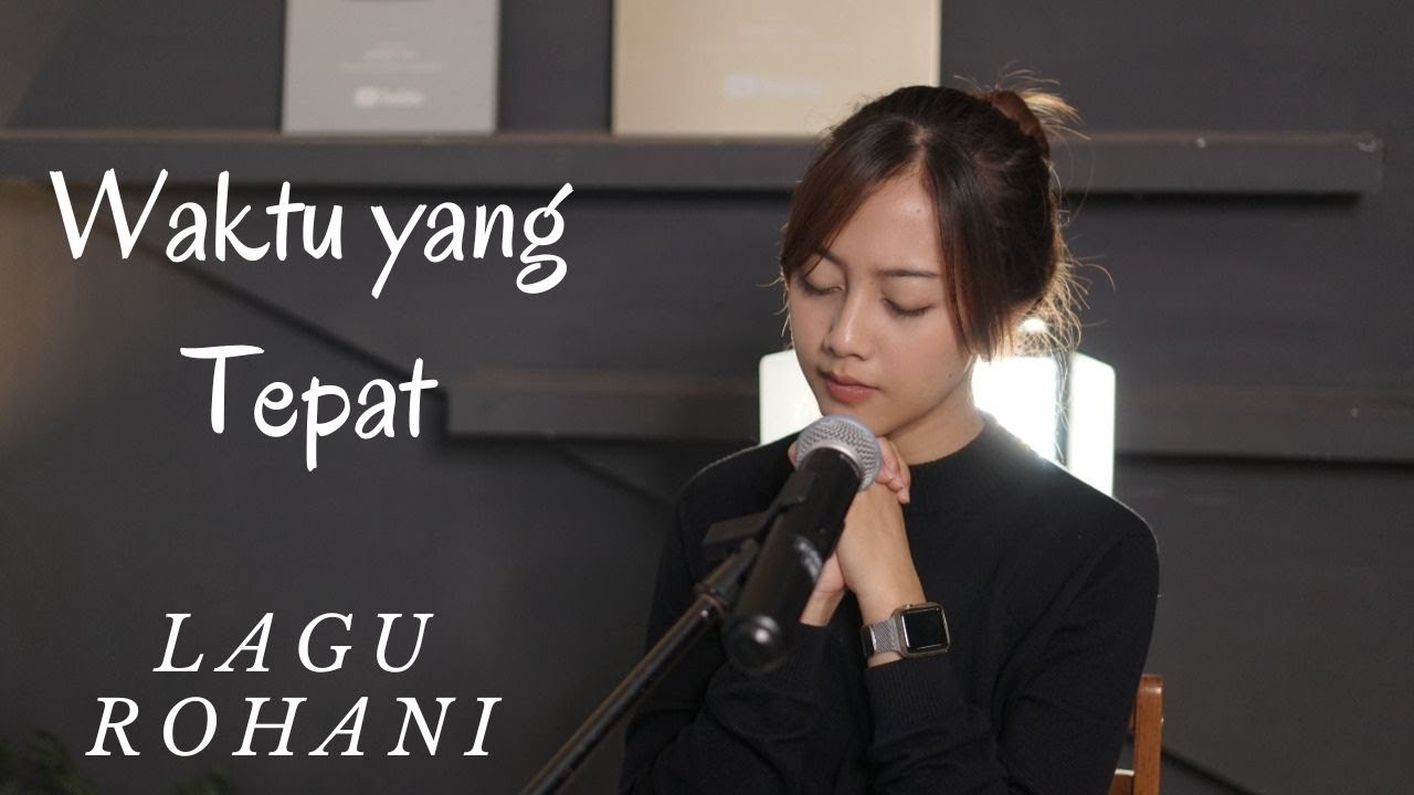 Putar video WAKTU YANG TEPAT - LAGU ROHANI | COVER BY MICHELA THEA sekarang WAKTU YANG TEPAT - LAGU ROHANI | COVER BY MICHELA THEA