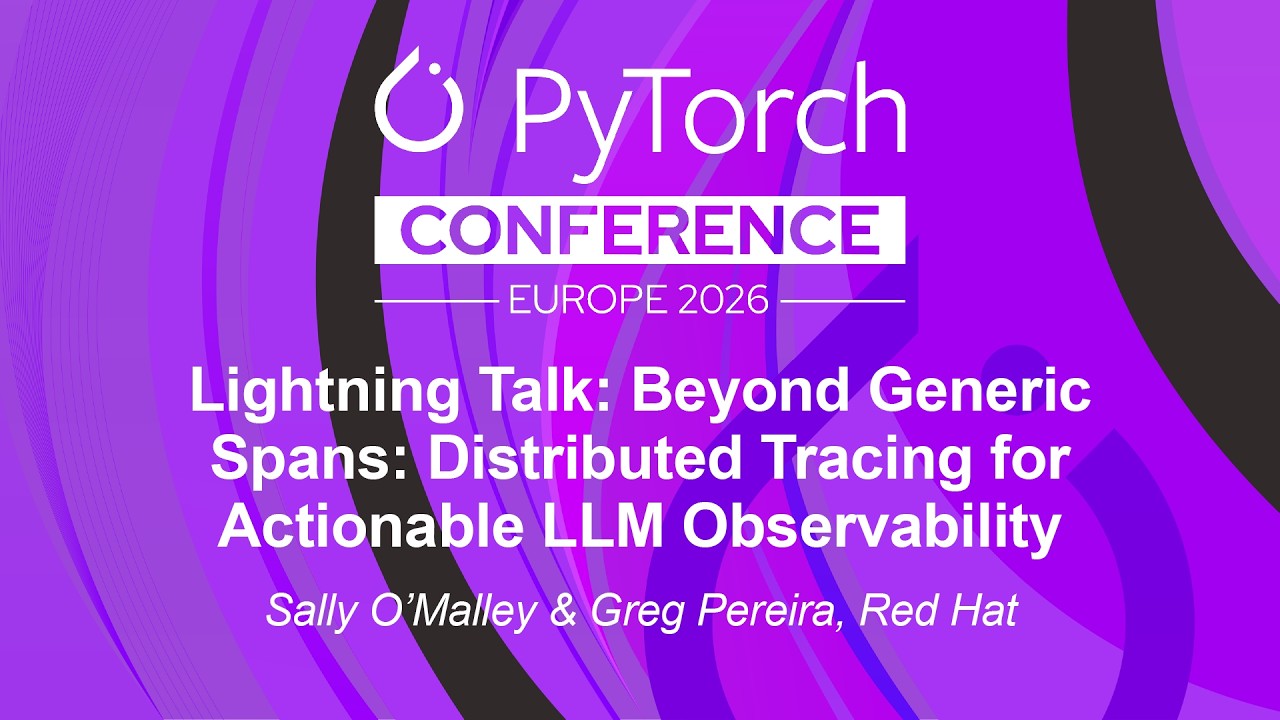 Lightning Talk: Beyond Generic Spans: Distributed Tracing for Actio... Sally O'Malley & Greg Pereira