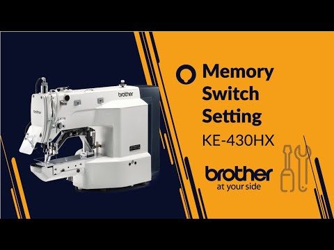 HOW TO Set Memory Switch [Brother KE-430HX/BE-438HX]