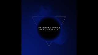 Max Corbacho  -  The Invisible Embrace