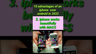 10 advantages of an iPhone | over android | in 2022