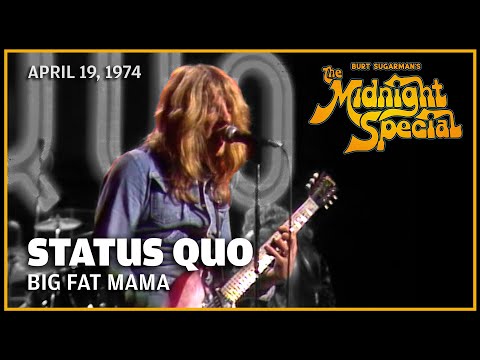 Big Fat Mama - Status Quo | The Midnight Special
