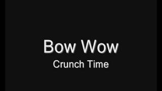 Bow Wow - Crunch Time