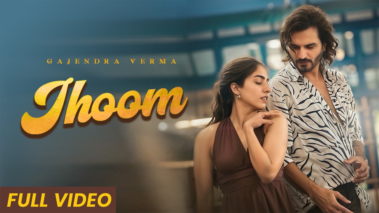 Jhoom Lyrics | Gajendra Verma