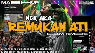 Download lagu Mashup Jawa‼️Remukan Ati - Ndx Aka Familia - (Slow Reverb) - CDROBRNG🎧 mp3