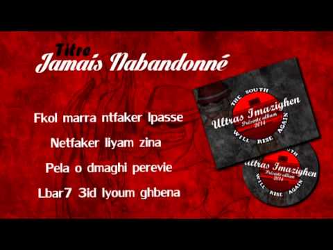 Ultras Imazighen - Album "The south will rise again" - 1 - JAMAIS N'ABANDONNE