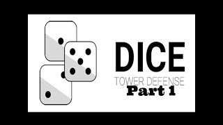 Rapid fire!: Dice Tower Defense Part 1 (OLD)