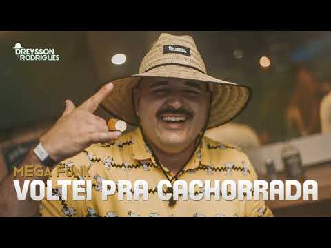 MEGA FUNK VOLTEI PRA CACHORRADA DREYSSON RODRIGUES