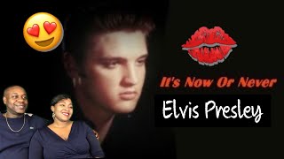 Elvis Presley - It’s Now Or Never  (REACTION)