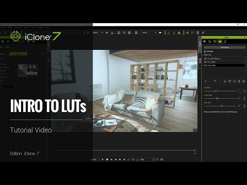 iClone 7 Tutorial - Intro to LUTs