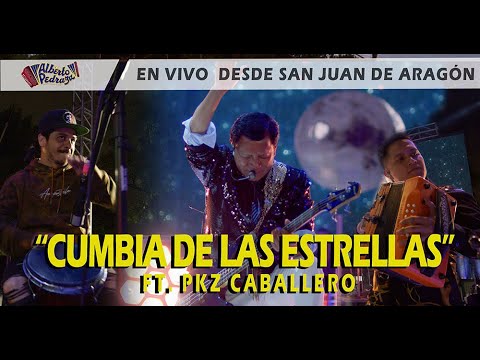 Alberto Pedraza - Cumbia de las Estrellas Ft. Pkz Caballero - En vivo desde San Juan de Aragón