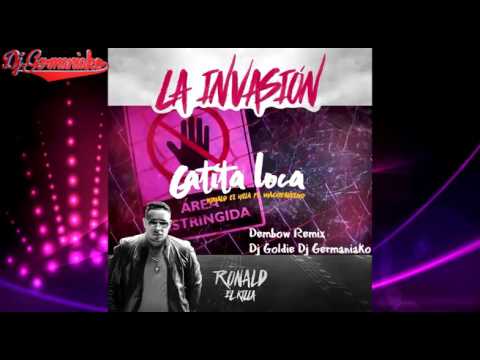 Ronald El Killa Ft Mackieaveliko Gatita Loca Dj Goldie Feat Dj Germaniako