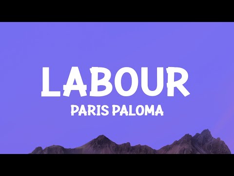 Paris Paloma - labour (Lyrics)