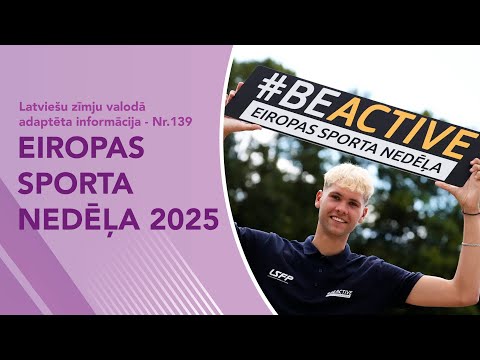 Video ziņas Nr. 139 “Eiropas Sporta nedēļa 2025”