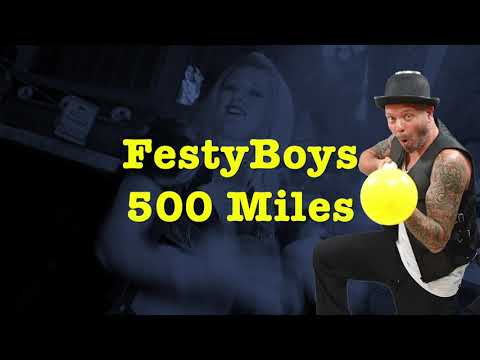 Festyboys ft Showcees 500 miles