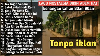 Download lagu Lagu Nostalgia Bikin HatiI Adem 🎶 Th 80an 90an Paling Banyak Didengar mp3 Download lagu Lagu Nostalgia Bikin HatiI Adem 🎶 Th 80an 90an Paling Banyak Didengar mp3