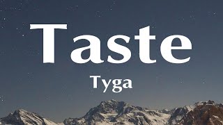Tyga - Taste (Lyrics)🎵