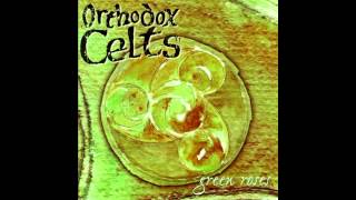 Orthodox Celts - Rocky Road to Dublin