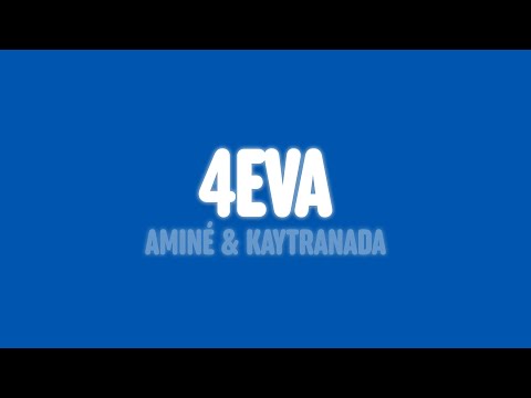 Aminé & KAYTRANADA - 4EVA (Lyrics) [feat. Pharrell Williams]