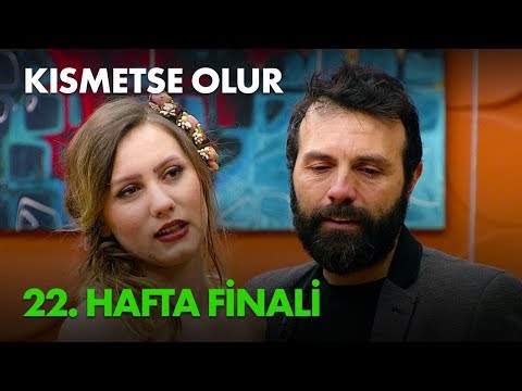 Kısmetse Olur 22. Haftanın Finali - Full Bölüm