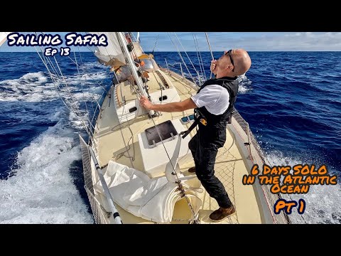 Sailing Safar Ep 13 - 6 Days SOLO in the Atlantic Ocean (Pt 1)