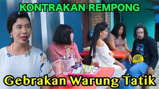 Download lagu GEBRAKAN WARUNG TATIK || KONTRAKAN REMPONG EPISODE 1076 mp3 Download lagu GEBRAKAN WARUNG TATIK || KONTRAKAN REMPONG EPISODE 1076 mp3