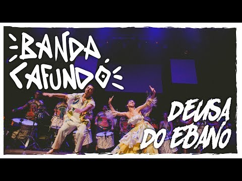 Banda CAFUNDÓ - Deusa Do Ebano (Ilê Aiyê)