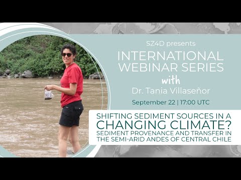 Sediment provenance and transfer in the semi-arid Andes of central Chile | Dr. Tania Villaseñor