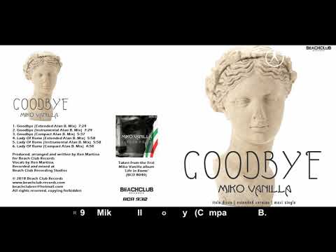 Miko Vanilla - Goodbye & Lady Of Rome (Italo Disco 2018)