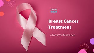Breast Cancer - 4 Facts You Must Know