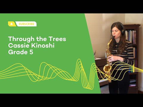 Through the Trees, Cassie Kinoshi | Grade 5 Alto Saxophone