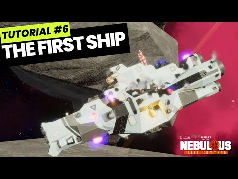 Tutorial #6 Building your first ship | NEBULOUS: Fleet Command