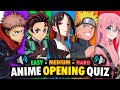 GUESS THE ANIME OPENING 🔊🔥 (Level: EASY ➜ HARD) ANIME OPENING QUIZ 🎶
