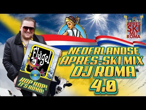 Roma Music - Nederlandse Apres-Ski Mix 4.0 by DJ Roma