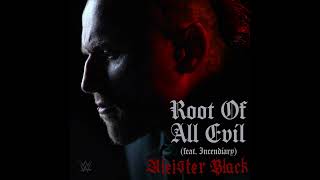 Aleister Black - Root Of All Evil (feat. Incendiary) [Entrance Theme]