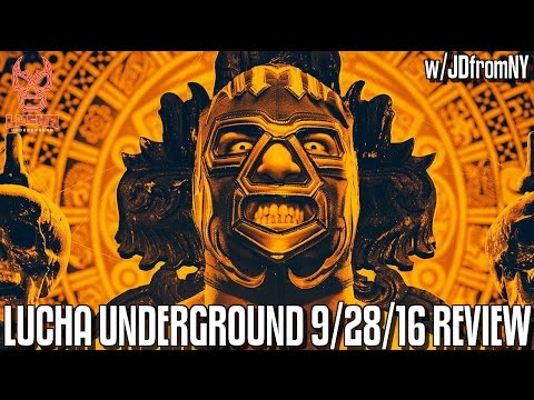 Lucha Underground 9/28/16 Review "Brothers In Broken Arms" - WWE NXT 9/28/16 Review