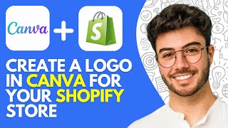 How to Create a Logo in Canva for Your Shopify Store (2026) | Easy Tutorial