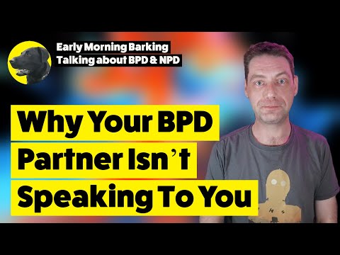 Why Your BPD Partner Isn't Speaking To You