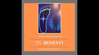 77 HONESTY and MINDFULNESS MEDITATION