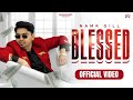 BLESSED (Official Video): Namr Gill | New Punjabi Songs 2024 | Latest Punjabi Songs