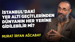 İstanbul'daki Yer Altı Geçitlerinden Dünyanın Her Yerine Gidilebilir m