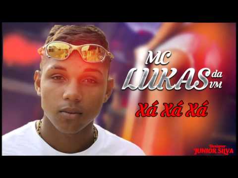 MC Lukas da VM - Xá Xá Xá (DJ Yuri HP)