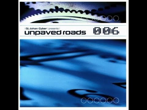 DJ Johan Cyber - Unpaved Roads 006 (CD2) [2000]