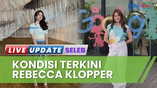 Kondisi Terkini Rebecca Klopper, Syok Imbas Video Syur Mirip Dirinya Viral Kini Menenangkan Diri!