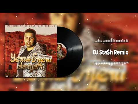 Mohamed Amine & Farida Al Hoceima - Yema Chem Daniyath (DJ Sta$h Remix)