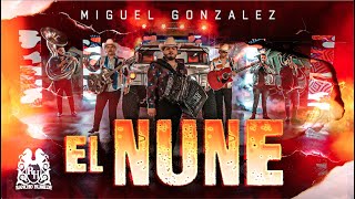 Miguel Gonzalez - El Nune [En Vivo]