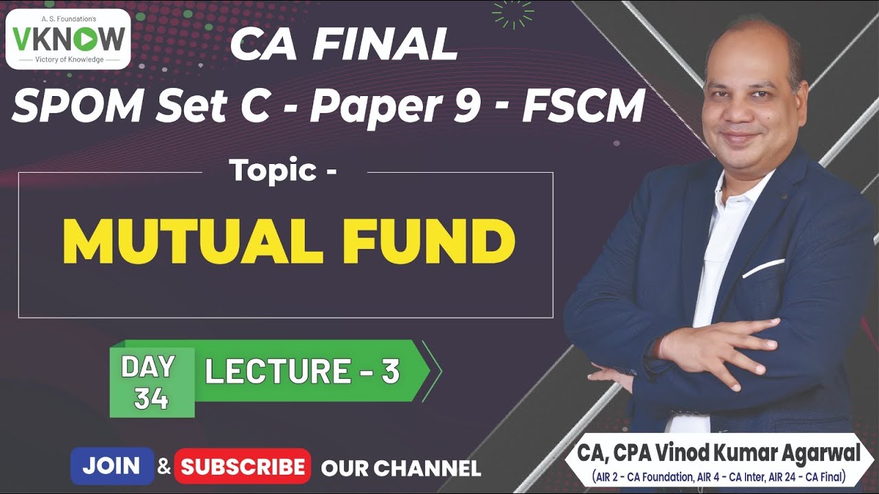 CA Final SPOM SET C- FSCM - Mutual Fund |Day-34 Lecture-3 |CA Vinod Kumar Agarwal